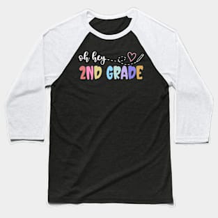 Back To School Oh Hey 2nd Grade Teachers Women Student Baseball T-Shirt